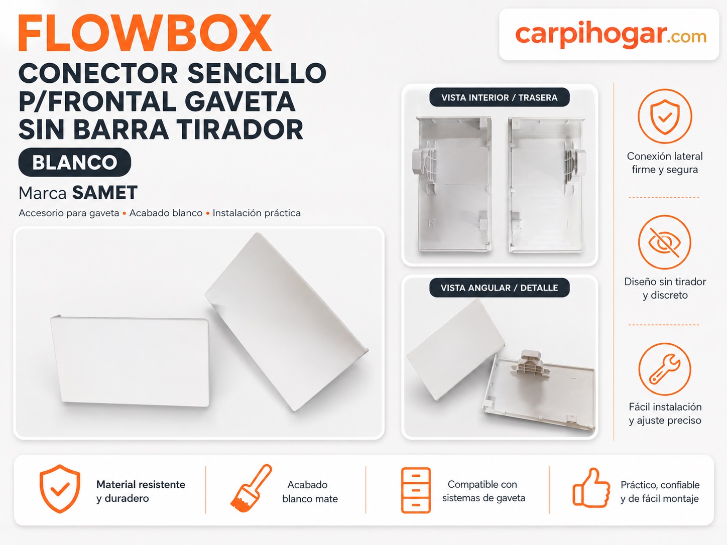 SAMET FLOWBOX CONECTOR SENCILLO P/FRONTAL GAVETA SIN BARRA TIRADOR BLANCO
